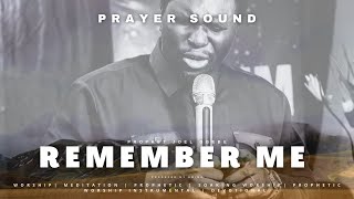Remember Me (Prayer Sound) Sounds Of Salem || Prophet Joel Ogebe #prayer #prayermusic #rememberme
