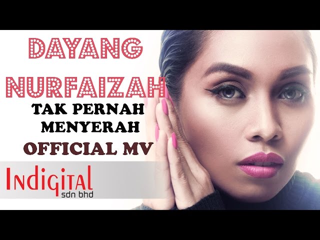 Dayang Nurfaizah - Tak Pernah Menyerah (Official Music Video) class=