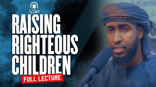 IMPORTANT: How to Raise Righteous Children in the 21st Century || Ustadh Abdulrahman Hassan || AMAU