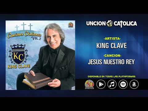 King Clave - Jesus Nuestro Rey