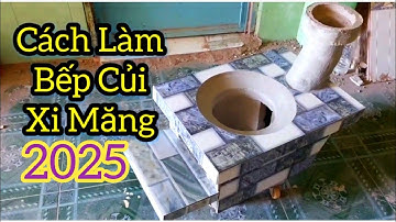 cách làm bếp Củi Không khói bằng xi măng 1, 2025 p01