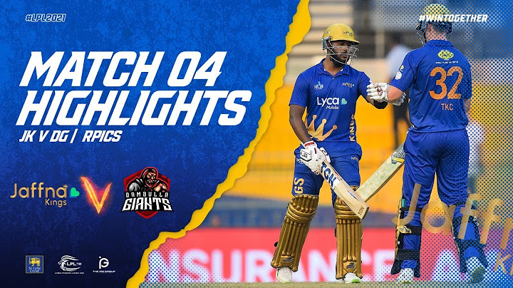 Match 04 | Dambulla Giants vs Jaffna Kings | Full Match Highlights LPL 2021