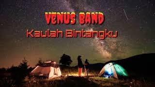 Lagu Venus Band - Kaulah Bintangku