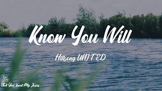 Hillsong UNITED - Know You Will (Lyrics) | I don't know how You make a way