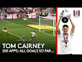 Every Tom Cairney goal for Fulham!⚽