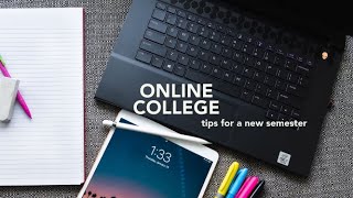 Online College Tips for New Semester + Channel Update