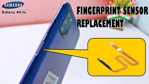 SAMSUNG A03S FINGERPRINT SENSOR REPLACEMENT