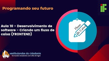 Aula 10 - Desenvolvimento de software - Criando um fluxo de caixa (FRONTEND)