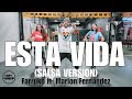 ESTA VIDA (Salsa Version) - Farruko, Marlon Fernandez l Zumba l Salsa l Coreografia l Cia Art Dance