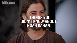 Here Are Five Things You Didn't Know About Noah Kahan | Billboard