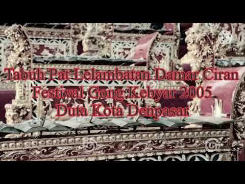 Tabuh Pat Lelambatan “Damar Ciran” Festival Gong Kebyar 2005 Duta Kota Denpasar