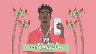 21 Savage - Bank Account - Instrumental - ReProd.Karumba