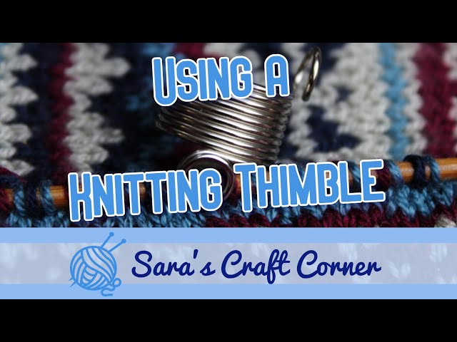 Using a Knitting Thimble - Knitting Technique 