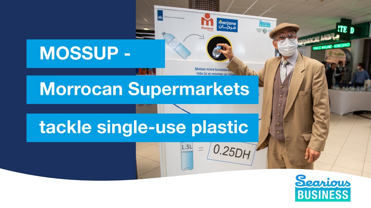 Mossup MOSSUP - Morrocan Supermarkets tackle single-use plastic - Searious ...