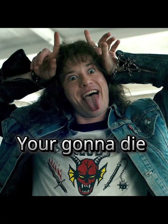 Your gonna die I’m gonna Kill you (stranger things) ⚠️Spoilers⚠️