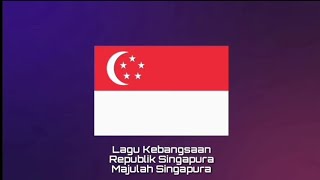 Lagu Kebangsaan SINGAPURA - Majulah Singapura