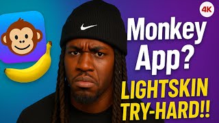 MONKEY APP with a Lightskin Tryhard! (HE STOLE ALL THE BADDIES)