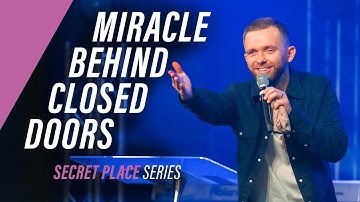 Miracle Behind Closed Doors // Secret Place (Part 4) @vladhungrygen