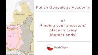 Polish Genealogy #3: Finding your ancestors' place in Kresy (Borderlands).