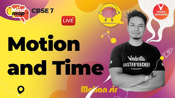 Motion and Time | Class 7 Science Chapter 13 | Mind Map Physics | Mohan Sir -  Young Wonders