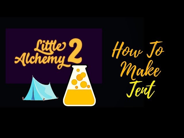 Little Alchemy 2-How To Make Tent Cheats & Hints - Youtube