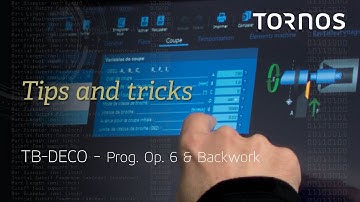 Tornos Tips & Tricks on TB DECO for MultiSwiss - Prog  Op  6 & Backwork