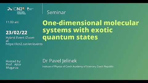 One-dimensional molecular systems with exotic quantum states (by Dr Pavel Jelinek)