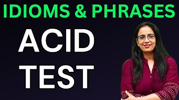 Acid Test | Idioms & Phrases | Vocabualry | UC LIVE