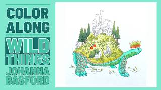 Wild Things by Johanna Basford - Turtle Tower Color Along (Part 2)