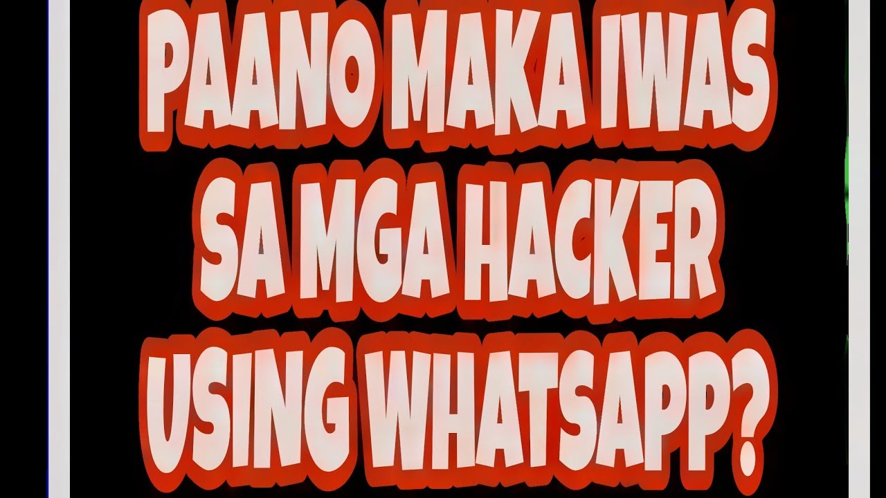 Paano Maka-Iwas Sa Mga Hacker Using WhatsApp? - YouTube