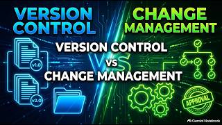 Version Control vs. Change Management (Comparison Focus)