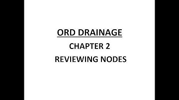 ORD Drainage - Chapter 2 - Reviewing Nodes