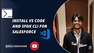 How to install VS Code and sfdx or sf CLI