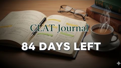 84 Days to CLAT || Road to CLAT || Journey documentation