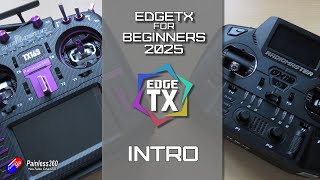 EdgeTX for Beginners 2025, A New Modern Series aimed at new users