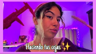 ASMR • Haciendo tus cejas/Doing your eyebrows ☁️