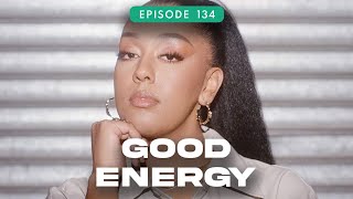 Good Energy | EP 134 | Ft. SOLI