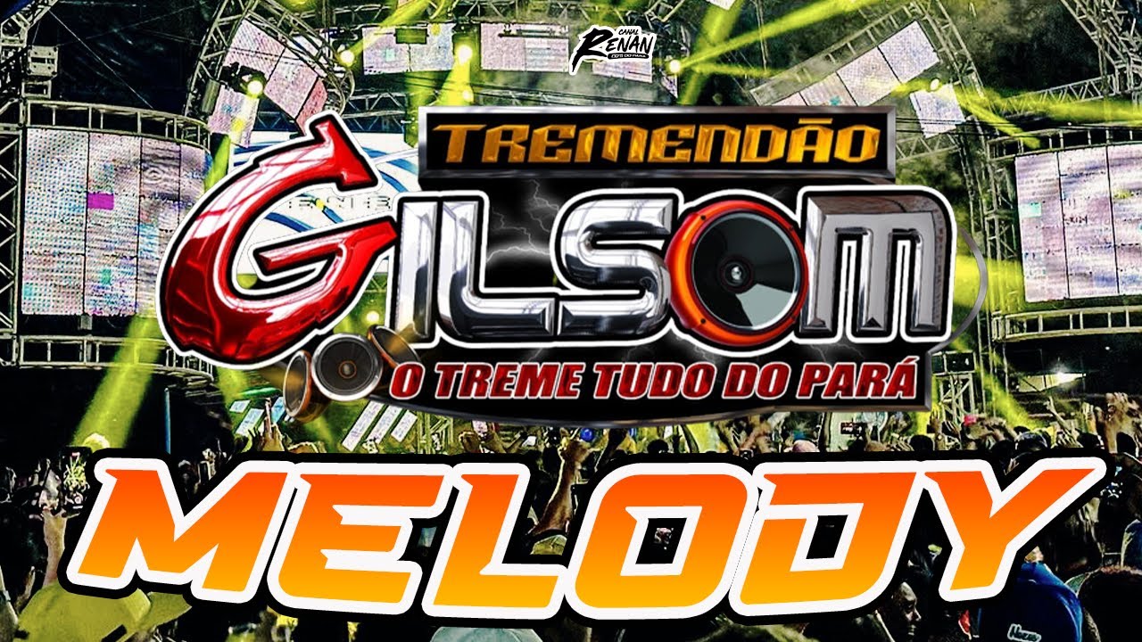 GIL SOM - MELODY - A VOLTA DO TREMENDÃO 2025