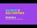 Du sexe et des chiffres  pisode 6 contraception grossesse non planifie