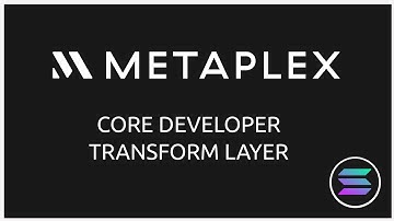 Solana Metaplex Core Developer Transform Layer Introduction