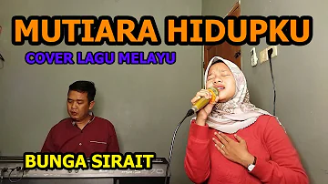 Mutiara Hidupku Cover - Bunga Sirait @ZoanTranspose