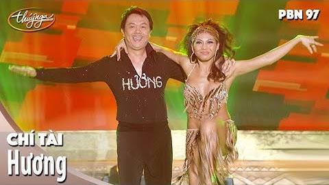 PBN 97 | Chí Tài thi Khiêu Vũ Celebrity Dancing | Hương