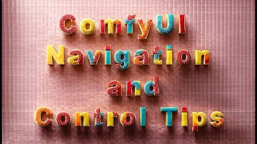 Master ComfyUI Interface: Essential Navigation & Control Tips
