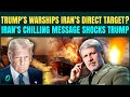 US Vs Iran War NEARS| IRGC’s CHILLING ‘Hands on The Trigger’ Warning | Trump’s Warships THREATENED?