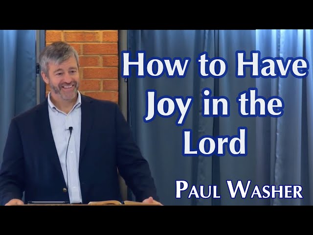 How to Have Joy in the Lord | Paul Washer Sermon Jam class=