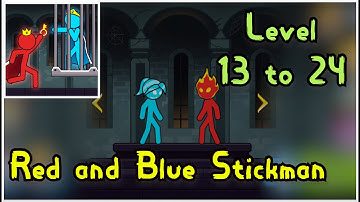 Red and Blue stickman level 13 to 24 solution walkthrough