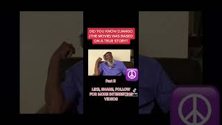 🗣DJANGO UNCHAINED BASED ON A TRUE STORY(did you know?) #history #shorts #django #blackhistorymonth