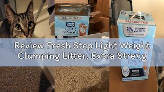Review Fresh Step Light Weight Clumping Litter, Extra Strength Formula With Febreze Freshness, 15.4