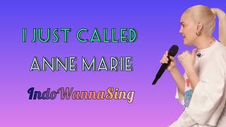 I Just Called - Anne Marie (Acoustic version) Lirik dan Terjemahan Bahasa Indonesia