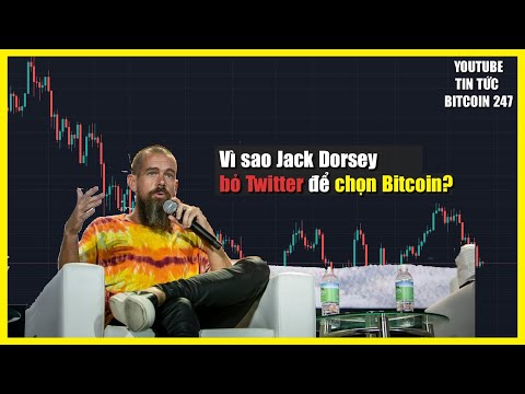 Video: Jack Dorsey tin Bitcoin sẽ thay thế tiền tệ